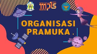 PENGENALAN ORGANISASI - PRAMUKA [ 𝐌𝐏𝐋𝐒 𝟐𝟎𝟐𝟏 ]