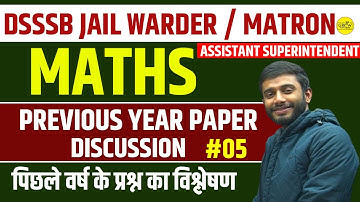 DSSB Jail Warder / Matron / Assistant Superintendent Maths PYQ | Previous Year Paper Discussion #05