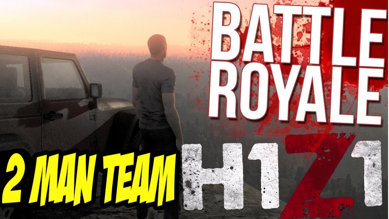 H1Z1 - 2 MAN TEAM BATTLE ROYALE!