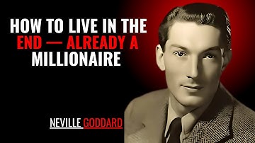 How to Live in the End — Already a Millionaire 