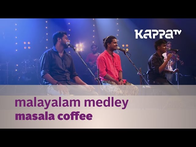 Malayalam Medley - Masala Coffee - Music Mojo Season 2 - Kappa TV class=