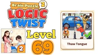 Brain Puzzle 2 Logic Twist Lvl 69 ( Thaw Tongue) Walkthrough Solution #puzzlegames 