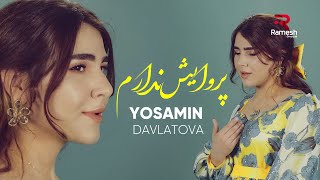 Yosamin Davlatova - Parvosh Nadorum