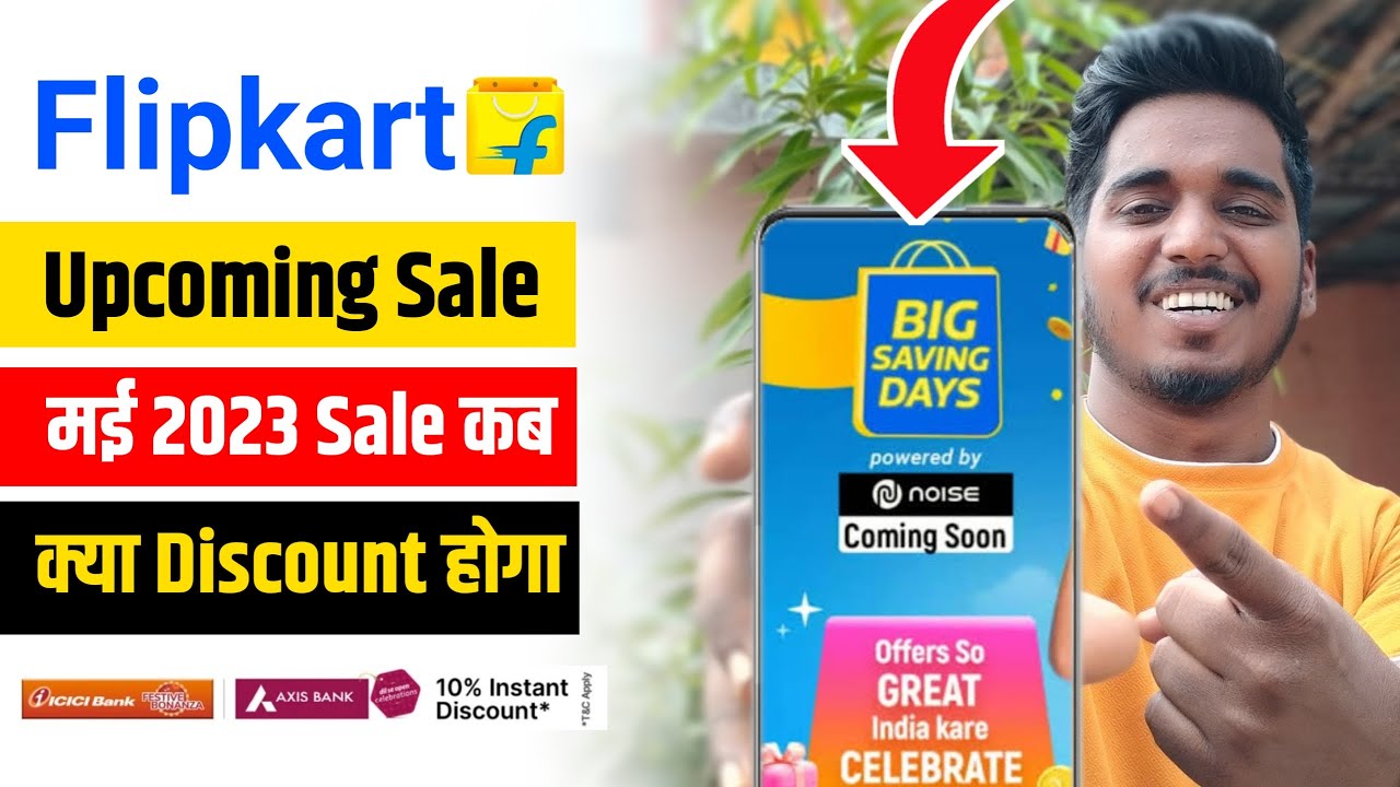 Flipkart Next Sale May 2023 Flipkart Sale 2023