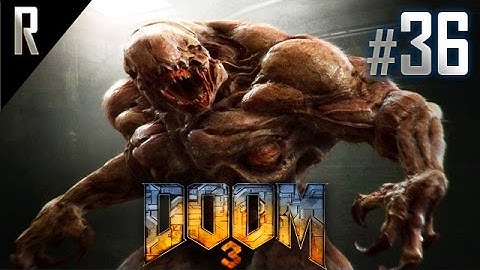 ◄ Doom 3 Walkthrough HD - Part 36