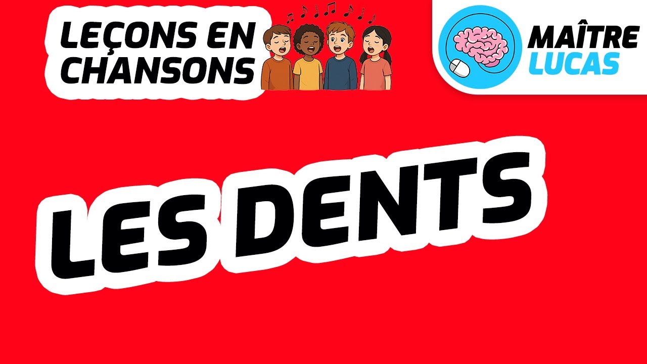 🎤 Leçons en chansons - Les dents 🎶 - Sciences - Questionner le monde