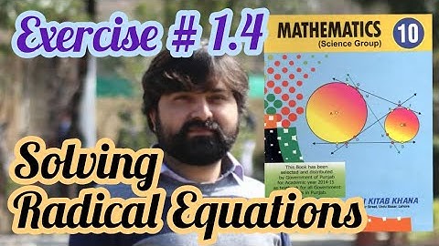 Mathematics 10 Exercise 1.4 Solving Radical Equations