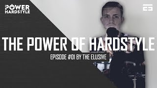 The Power of Hardstyle Mix #01 by The Elusive