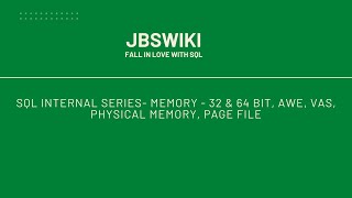 SQL Internal Series- Memory -32 & 64 Bit, AWE, VAS, Physical Memory, Page File #jbswiki #sqlinternal