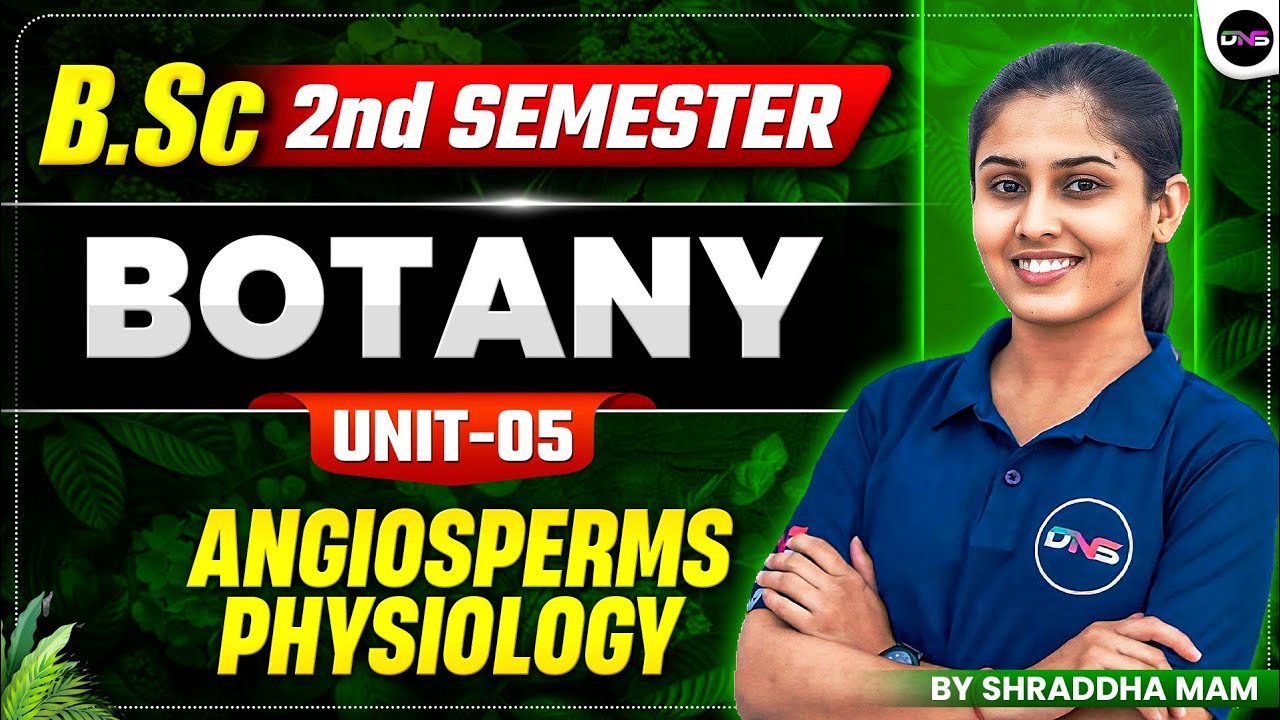 B.Sc 2nd Semester Botany Unit-5 Angiosperms Physiology | BSc Botany 2nd ...