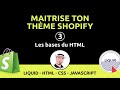 Matrise ton thme shopify 39  les bases du html