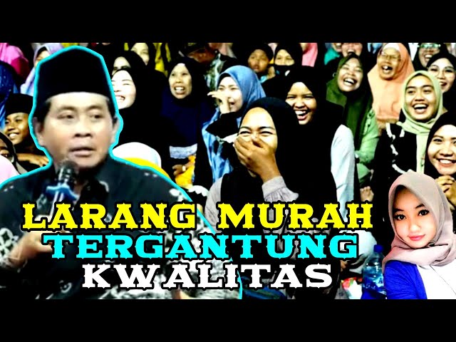 pengajian 2024 lucu LARANG MURAH TERGANTUNG KWALITAS class=