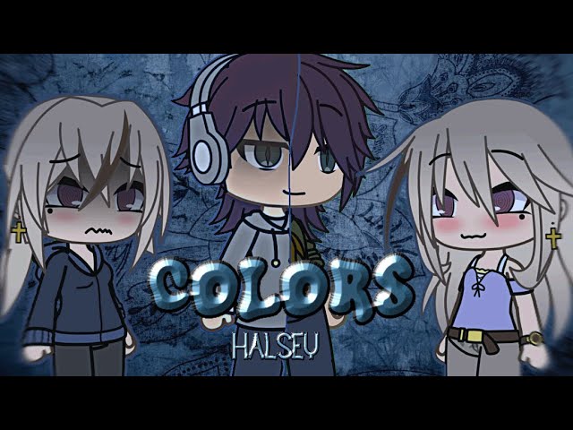 Colors by Halsey //  Garfunk // Glmv