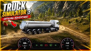 TRUCK SIMULATOR 3 🚛 EXTREME OFF-ROAD MOUNTAIN DRIVE! 🔥🏔️ screenshot 3