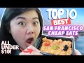 TOP 10 CHEAP EATS IN SAN FRANCISCO! Best Cheap Meals Under $10 Food Tour