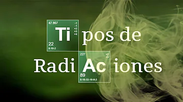 ¿Cuáles son los 4 tipos de radiación?