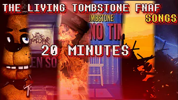 FNAF - The Living Tombstone 20 minutes! ALL FNAF SONGS 2014-2022