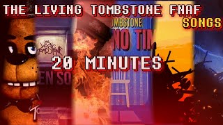 FNAF  The Living Tombstone 20 minutes! ALL FNAF SONGS 20142022