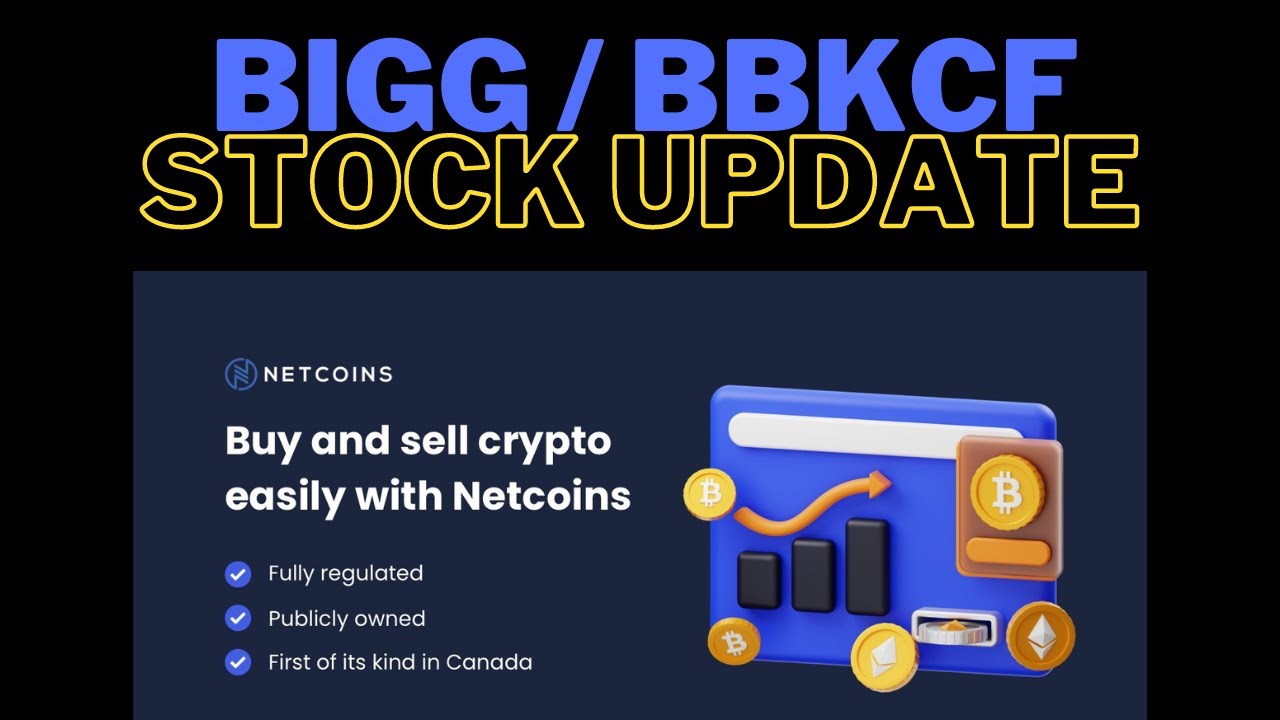 BIGG Digital Assets Inc (BIGG / BBKCF) Stock Update | Netcoins Restricted Dealer License News