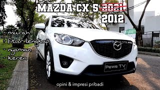 SUV MEWAH DAN MURAH - MAZDA CX5 TOURING 2012