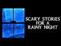 Scary True Stories Told In The Rain | Rainfall Video | (Scary Stories) | (Rain) | (Rain Video)