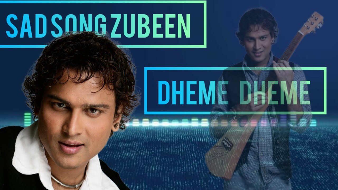 Dheme Dheme  |  Song | Zubeen Garg | Full Lyrics | Music 🎵 | Zubeengarg Tribute 