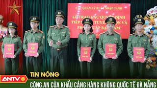 Trao quyết định phong cấp bậc hàm cho 61 viên chức, nhân viên an ninh hàng không | ANTV