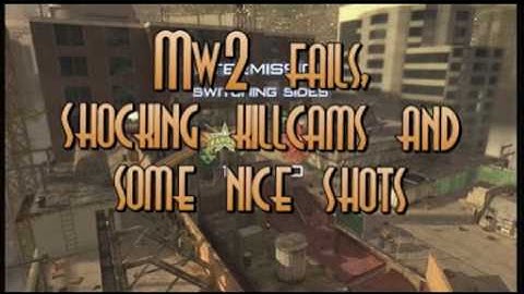 Mw2 funtage : fails,shocking killcams and some good shots