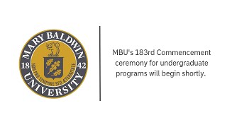 Mary Baldwin University's 183rd Commencement ceremony for undergraduate programs