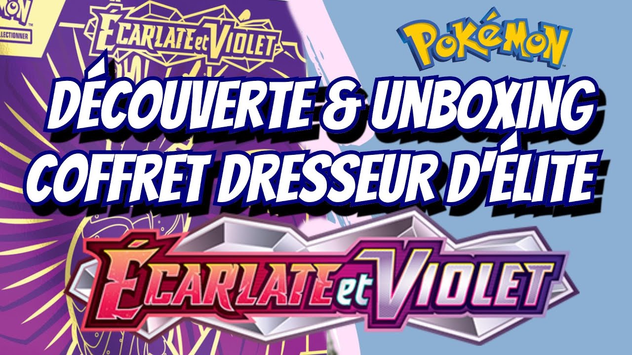 Découverte et unboxing du coffret dresseur d'élite écarlate et violet ❤ 