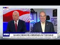 Dem judge authorising Ilhan Omar raid signals ‘significant probable cause’