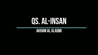 Surah Al Insan Akram Al Alaqmi