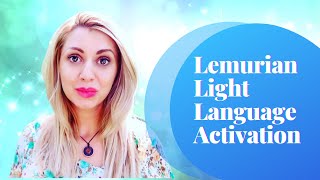 ENERGY HEALING TRANSMISSION  - Activate Your Healing Abilities- LEMURIAN LIGHT LANGUAGE
