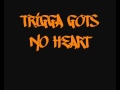Spice 1 Trigga Gots No Heart
