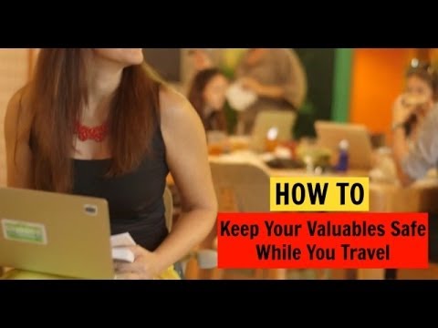 How to Keep Your Valuables Safe While You Travel