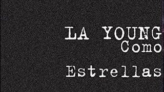 Watch La Young Como Estrellas video