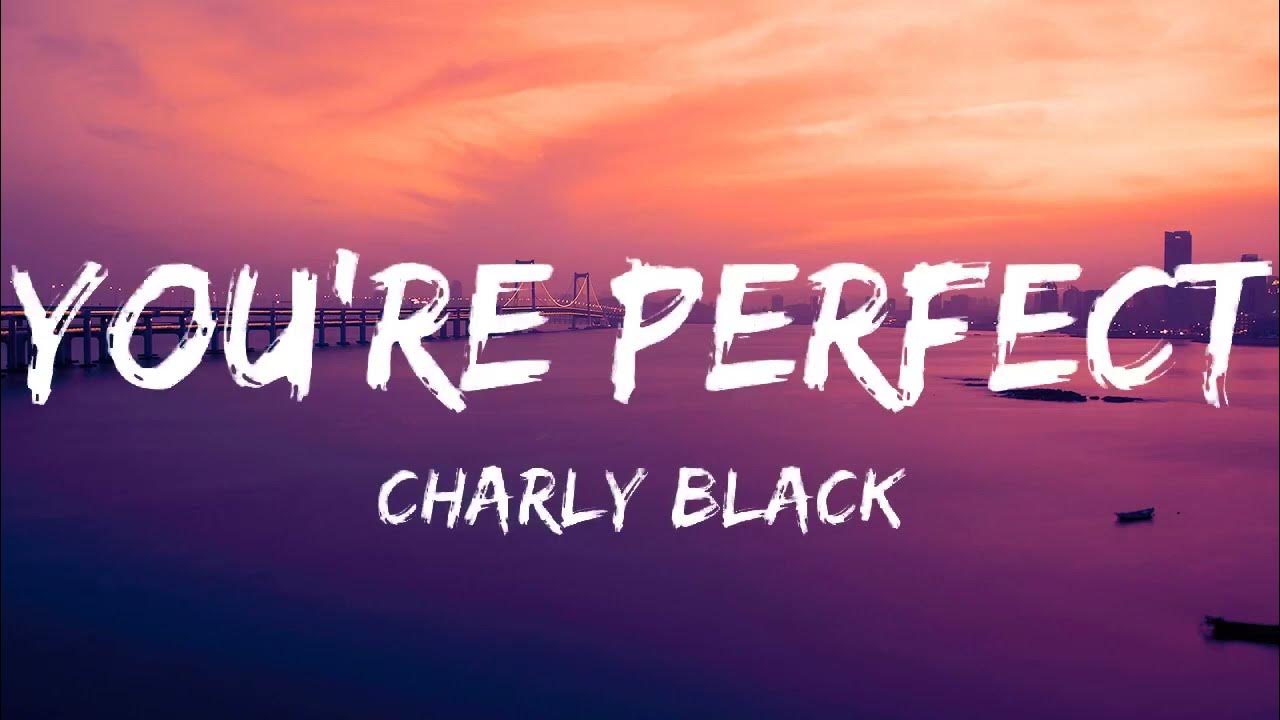 charly-black-you-re-perfect-tiktok-song-lyrics-taylor-swift-the