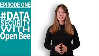 Keep your sensitive data secure with Open Bee