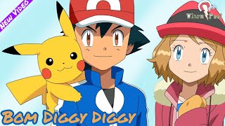 Bom Diggy Diggy || Song || Pokémon Version || AMV'z || Ultra & Feel