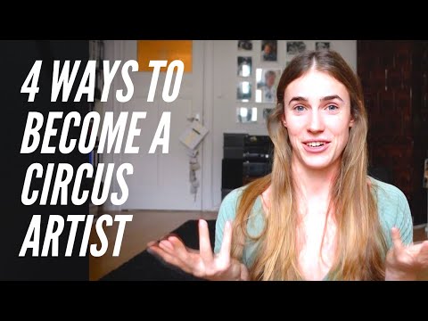 Video: How To Become A Circus Performer