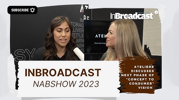 Ateliere Discusses Next Phase of “Concept to Consumer” Vision at NAB Show 2023