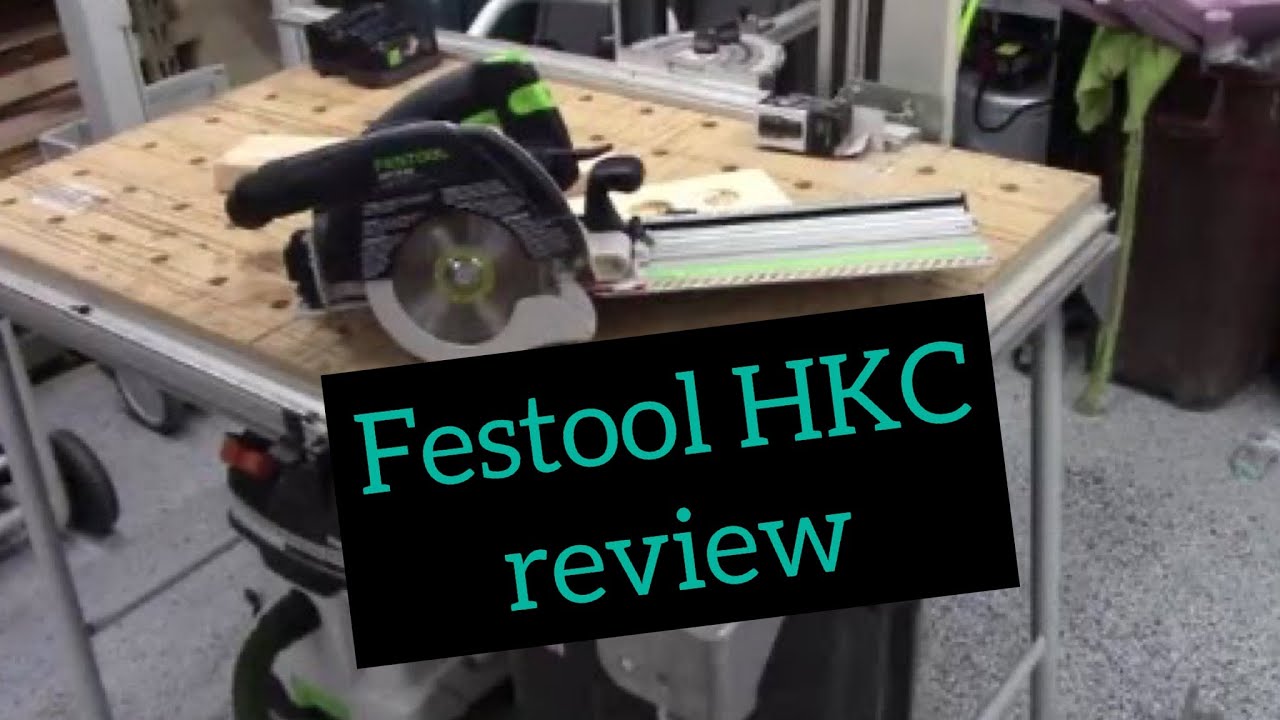 Festool HKC 55 Review What I like and dislike