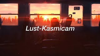 Lust-Kasmicam (Lyrics) Resimi