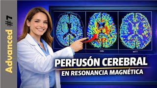 Advanced#7 Cerebral Perfusion by Magnetic Resonance Imaging. T2*, T1 and ASL WITH or WITHOUT Cont... Advanced#7 Cerebral Perfusion by Magnetic Resonance Imaging. T2*, T1 and ASL WITH or WITHOUT Cont...