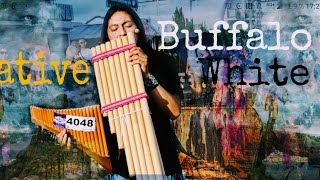 Buffalo White  Native    Cristofer  C Cordova  Quena  Zdanoa  Y Toyos