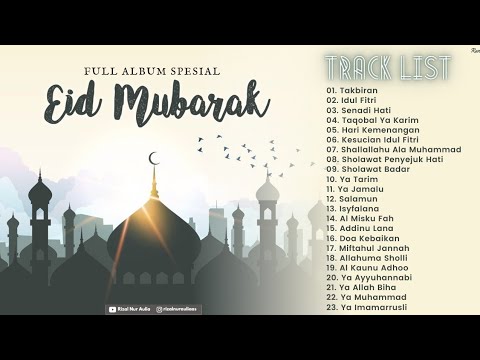 Full Album Sholawat Religi Spesial Idul Fitri EID MUBARAK - Takbiran || Idul Fitri || Ya Tarim