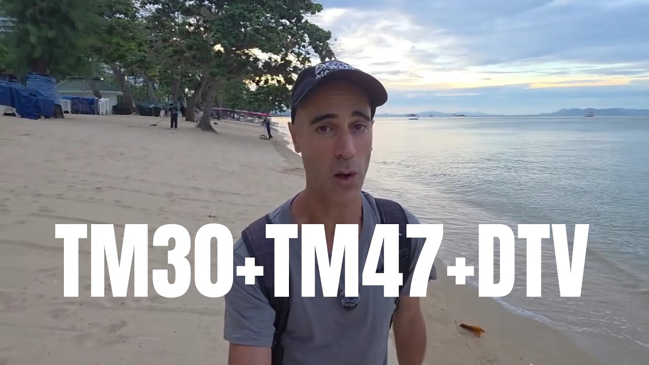 TM30, TM47 rapidement avec le visa DTV en Thaïlande