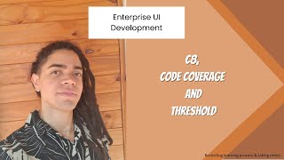 Enterprise UI Development: C8, Code Coverage and Threshold
