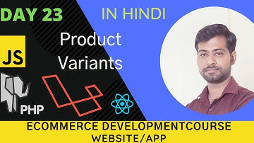 Day 24 :  Product Variants - Learn Ecommerce website/app Development