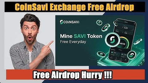 Coinsavi New Mining app || 1 savi token = 2$ || Same as Remitano mining || Listing soon